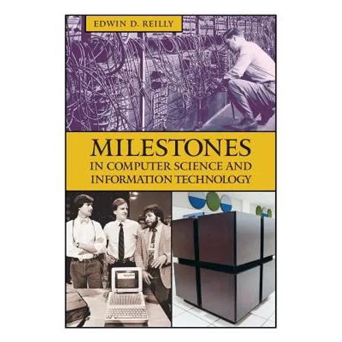 Milestones in Computer Science and Information Technology