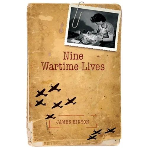 Nine Wartime Lives: Mass Observation and the Making of the Modern Self - Paperback