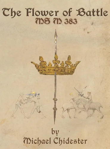 The Flower of Battle: MS M 383 - Hardcover