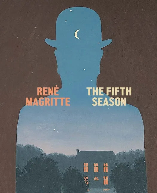 René Magritte: The Fifth Season - Hardcover