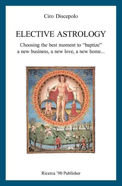 Elective Astrology: Choosing the best moment to 