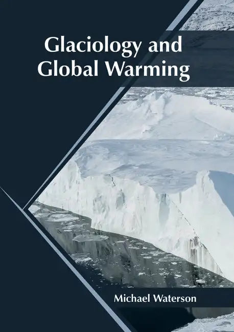 Glaciology and Global Warming - Hardcover