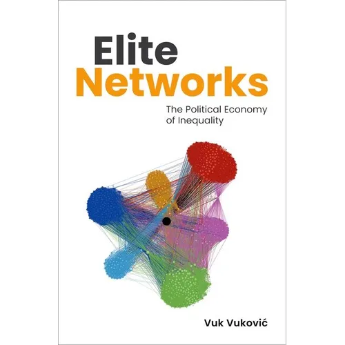 Elite Networks: The Political Economy of Inequality - Paperback
