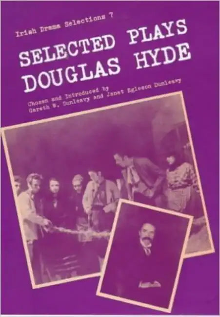 The Selected Plays of Douglas Hyde - Paperback