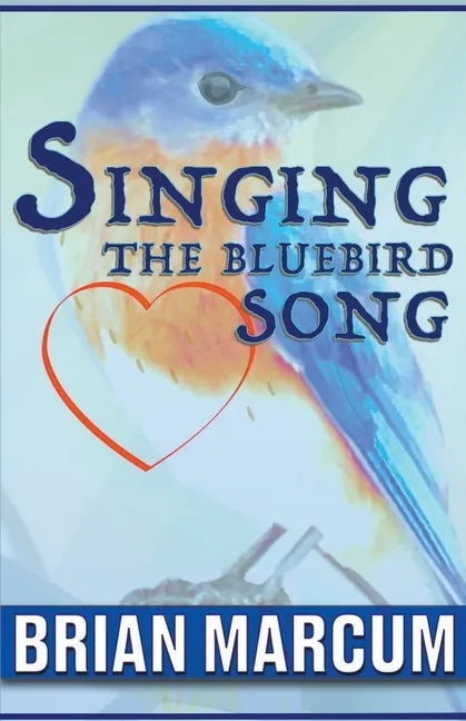 Singing The Bluebird Song - Paperback