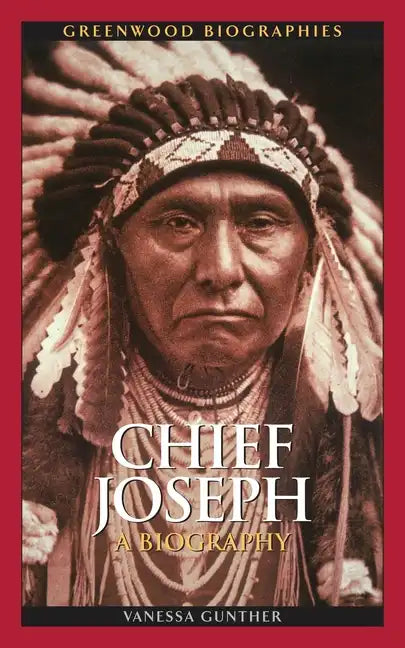 Chief Joseph: A Biography - Hardcover