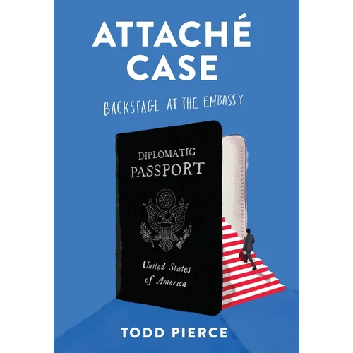 Attaché Case: Backstage at the Embassy - Hardcover