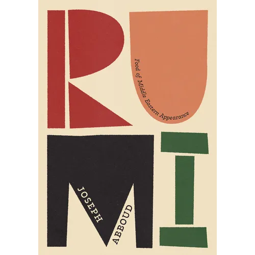 Rumi: Food of Middle Eastern Appearance - Paperback