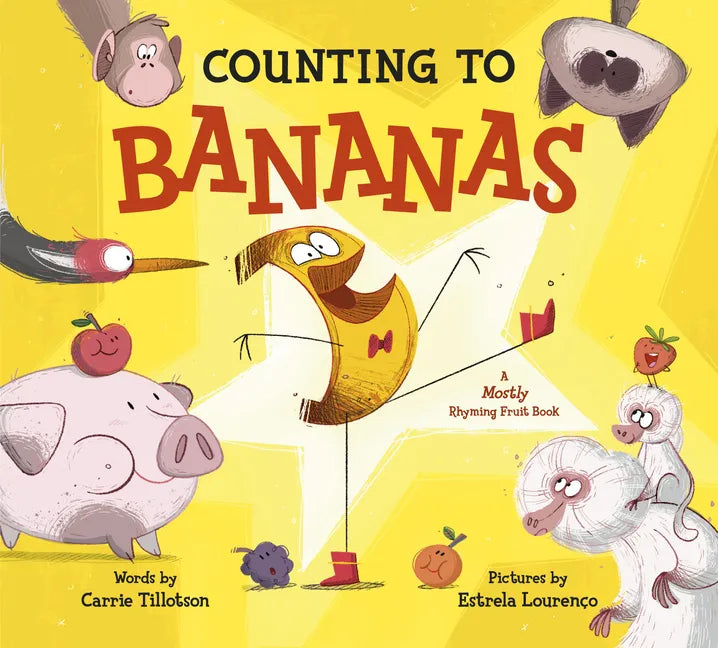 Counting to Bananas: A Mostly Rhyming Fruit Book - Hardcover