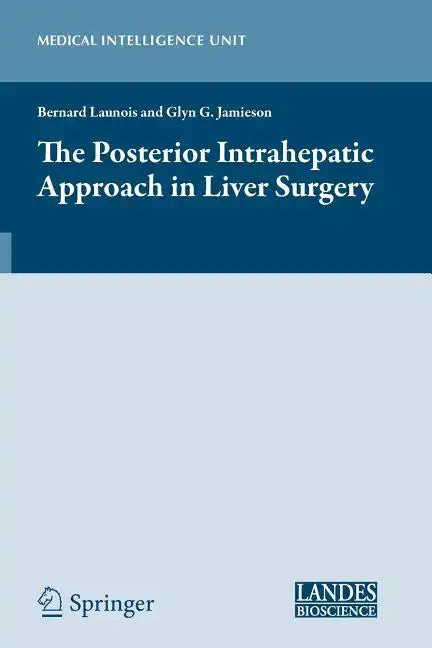 The Posterior Intrahepatic Approach in Liver Surgery - Paperback