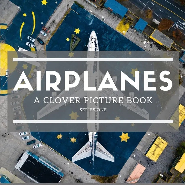 Airplanes: A Clover Picture Book: Series One - Paperback