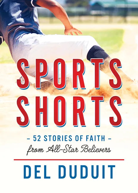 Sports Shorts: 52 Stories of Faith from All-Star Believers - Paperback