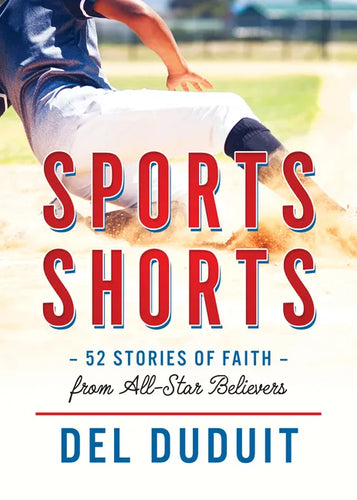 Sports Shorts: 52 Stories of Faith from All-Star Believers - Paperback