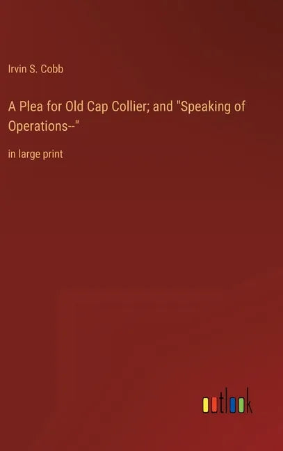 A Plea for Old Cap Collier; and 