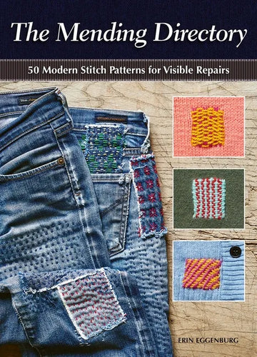 The Mending Directory: 50 Modern Stitch Patterns for Visible Repairs - Paperback