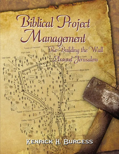 Biblical Project Management: Re-Building the Wall Around Jerusalem - Paperback