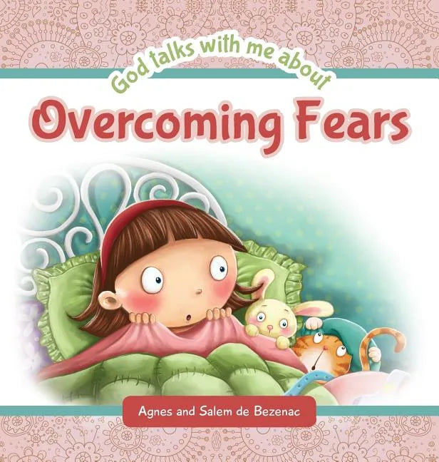 God Talks with Me About Overcoming Fears - Hardcover