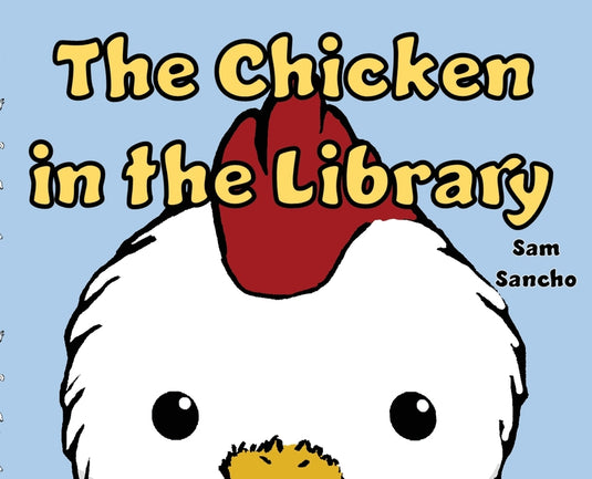 The Chicken in the Library - Hardcover