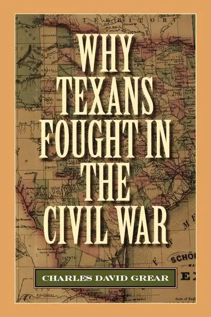 Why Texans Fought in the Civil War - Paperback