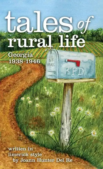 tales of rural life: Georgia 1938-1946 - Hardcover