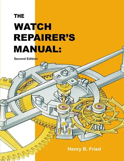 The Watch Repairer's Manual: Second Edition - Paperback