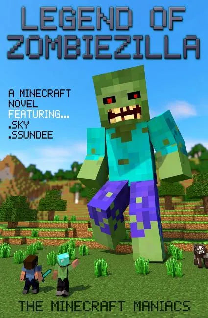 Legend of ZombieZilla: A Minecraft Novel Ft Sky and SSundee - Paperback
