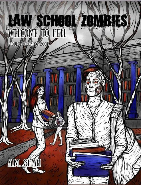 Law School Zombies Welcome To Hell: Adult Coloring Book - Hardcover
