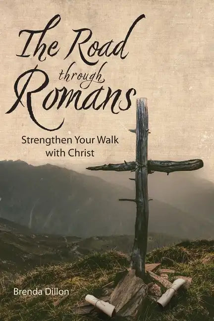The Road Through Romans: Strengthen Your Walk with Christ - Paperback