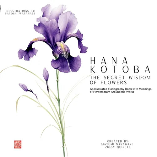 Hana Kotoba: An Illustrated Floriography Book with Meanings of Flores From Around the World - Paperback