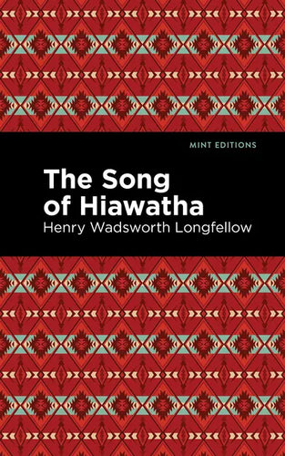 The Song of Hiawatha - Paperback