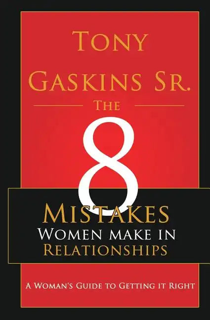 Eight Mistakes Women Make In Relationships - Paperback