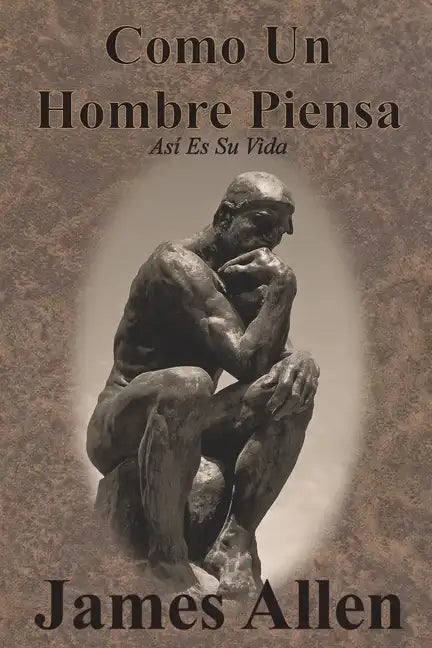 Como Un Hombre Piensa: Así Es Su Vida - Paperback