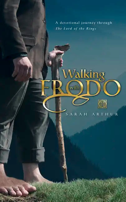 Walking with Frodo: A Devotional Journey Through the Lord of the Rings - Paperback