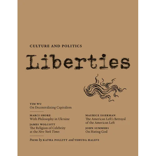 Liberties Journal of Culture and Politics: Volume 5, Issue 2 - Paperback