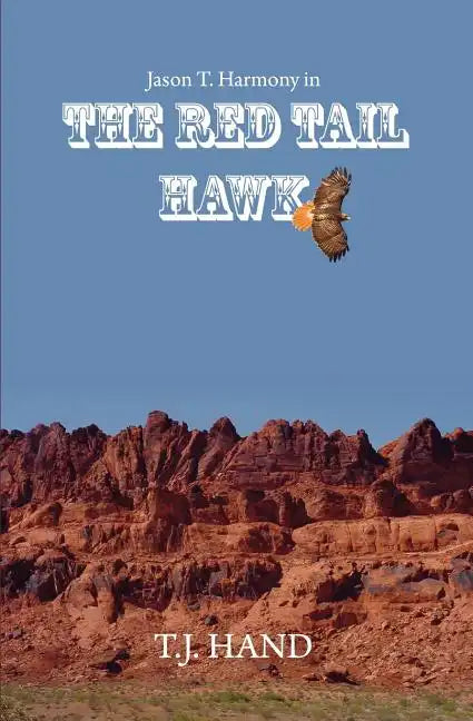 The Red Tail Hawk: Jason T. Harmony in - Paperback