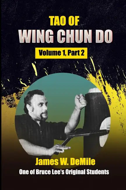 Tao of Wing Chun Do: Volume 1, Part 2 - Paperback