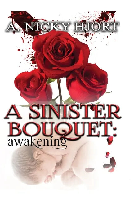 A Sinister Bouquet: Awakening - Paperback