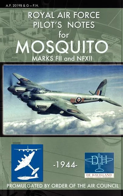 Royal Air Force Pilot's Notes for Mosquito Marks FII and NFXII - Paperback