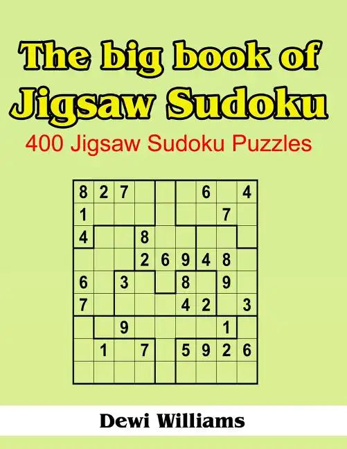 The Big Book of Jigsaw Sudoku: 400 Jigsaw Sudoku Puzzles - Paperback