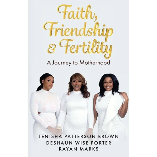 Faith, Friendship & Fertility - Paperback