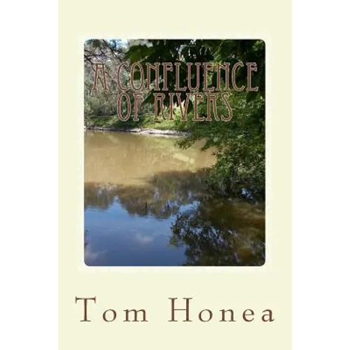A Confluence Of Rivers: A Story Of The South - Paperback