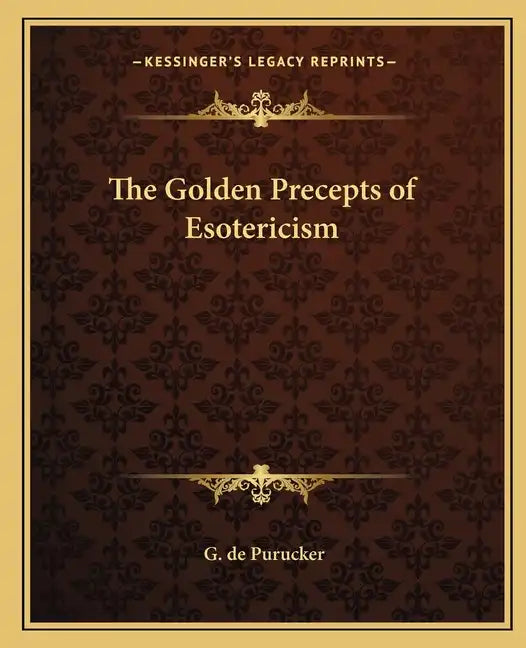 The Golden Precepts of Esotericism - Paperback