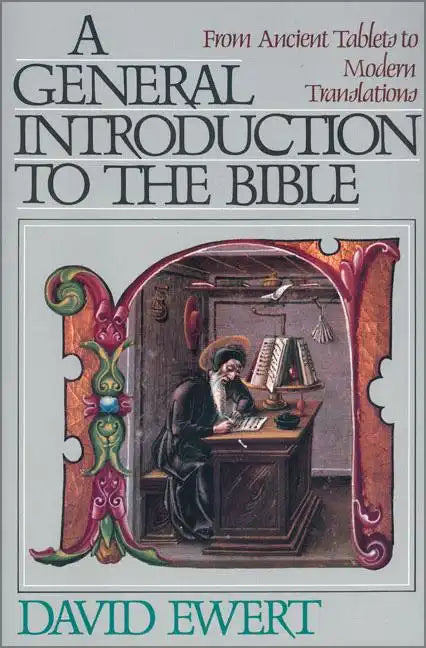 A General Introduction to the Bible: From Ancient Tablets to Modern Translations - Paperback