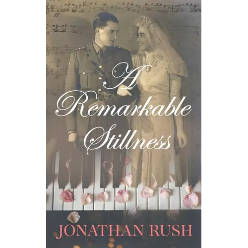 A Remarkable Stillness - Paperback