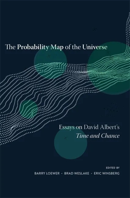 The Probability Map of the Universe: Essays on David Albert's Time and Chance - Hardcover