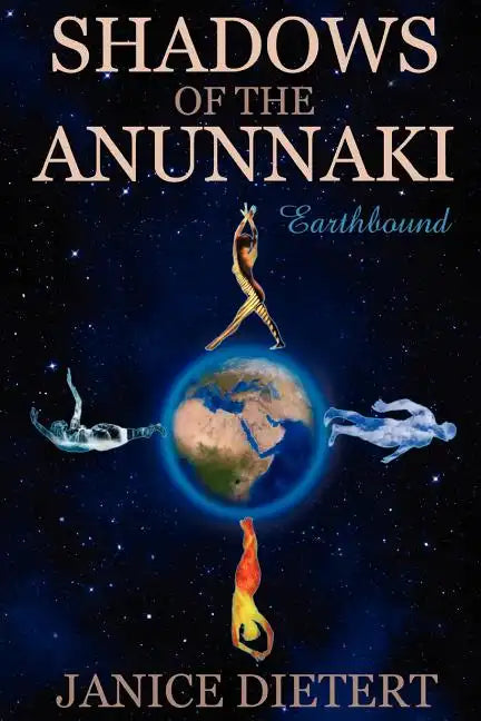 Shadows of the Anunnaki: Earthbound - Paperback