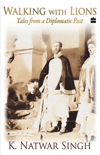 Walking With Lions: Tales From A Diplomatic Past - Paperback