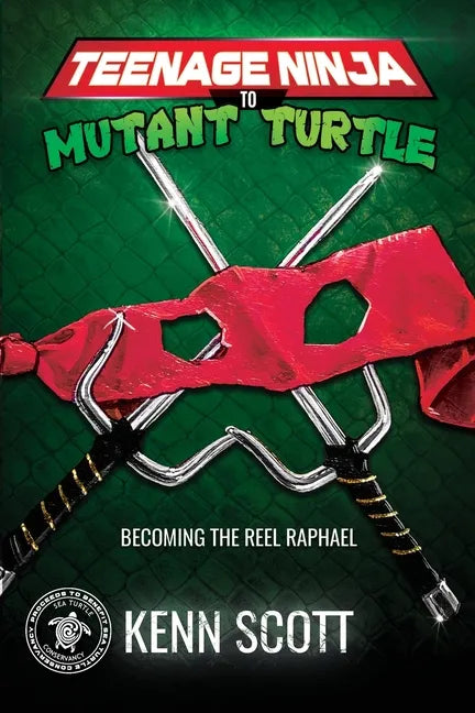Teenage Ninja to Mutant Turtle: Becoming the Reel Raphael - Paperback