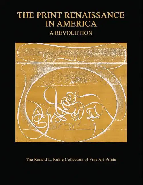 The Print Renaissance in America: A Revolution - Paperback