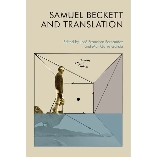 Samuel Beckett and Translation - Paperback